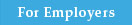 For Employers